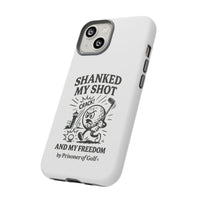 Shanked My Shot, Golf-Themed Phone Case, Funny Golf Gift, Golfer Accessory, Golf Lover's Case, Unique Sports Merchandise