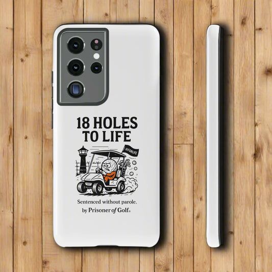 18 Holes to Life, Golf-Themed Phone Case, Funny Golf Gift, Golfer Accessory, Golf Lover's Case, Unique Sports Merchandise
