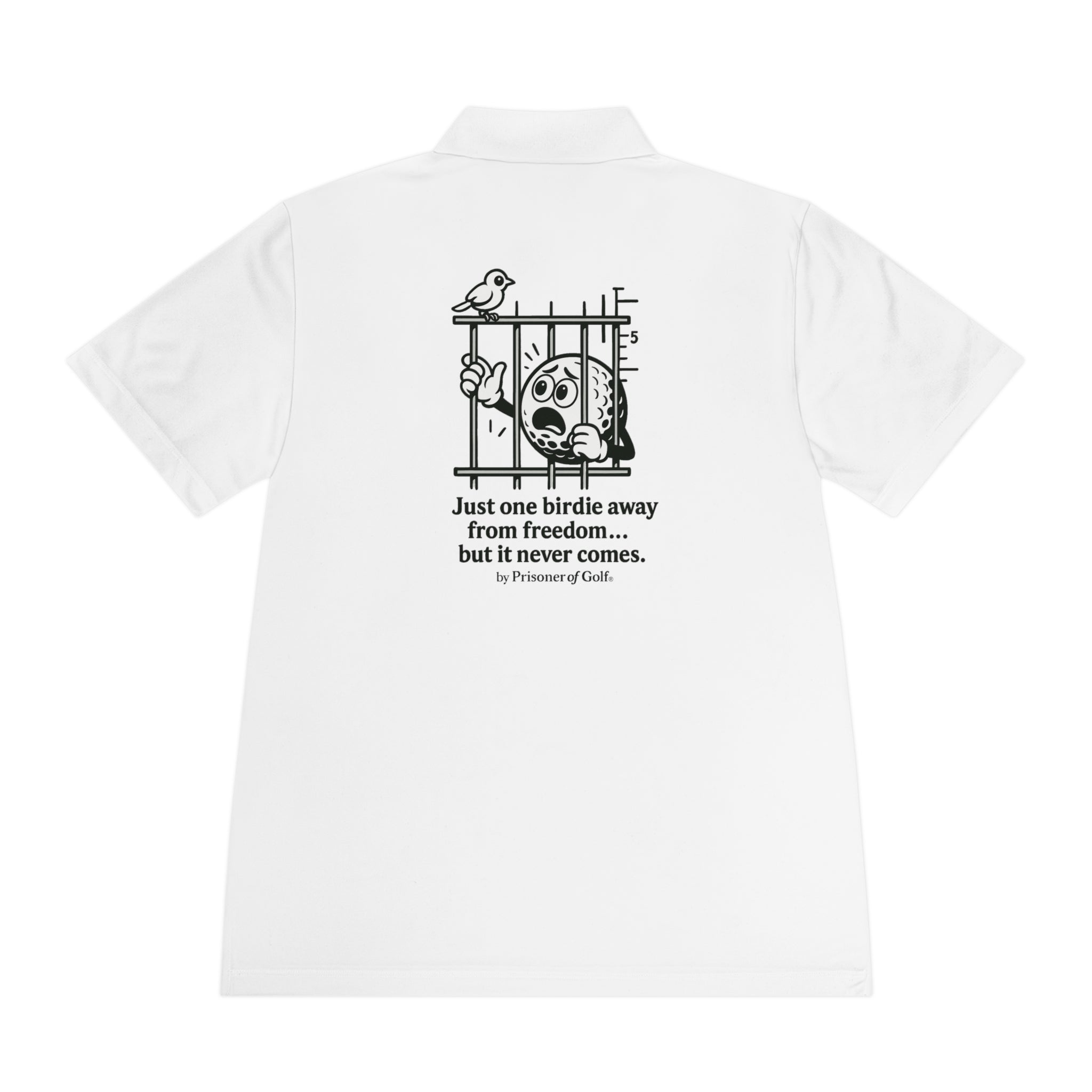 ⛳ 🕊️ Birdie to Freedom – Prisoner of Golf® Performance Polo Shirt (Front & Back Design)