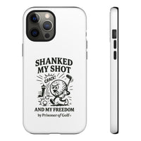 Shanked My Shot, Golf-Themed Phone Case, Funny Golf Gift, Golfer Accessory, Golf Lover's Case, Unique Sports Merchandise