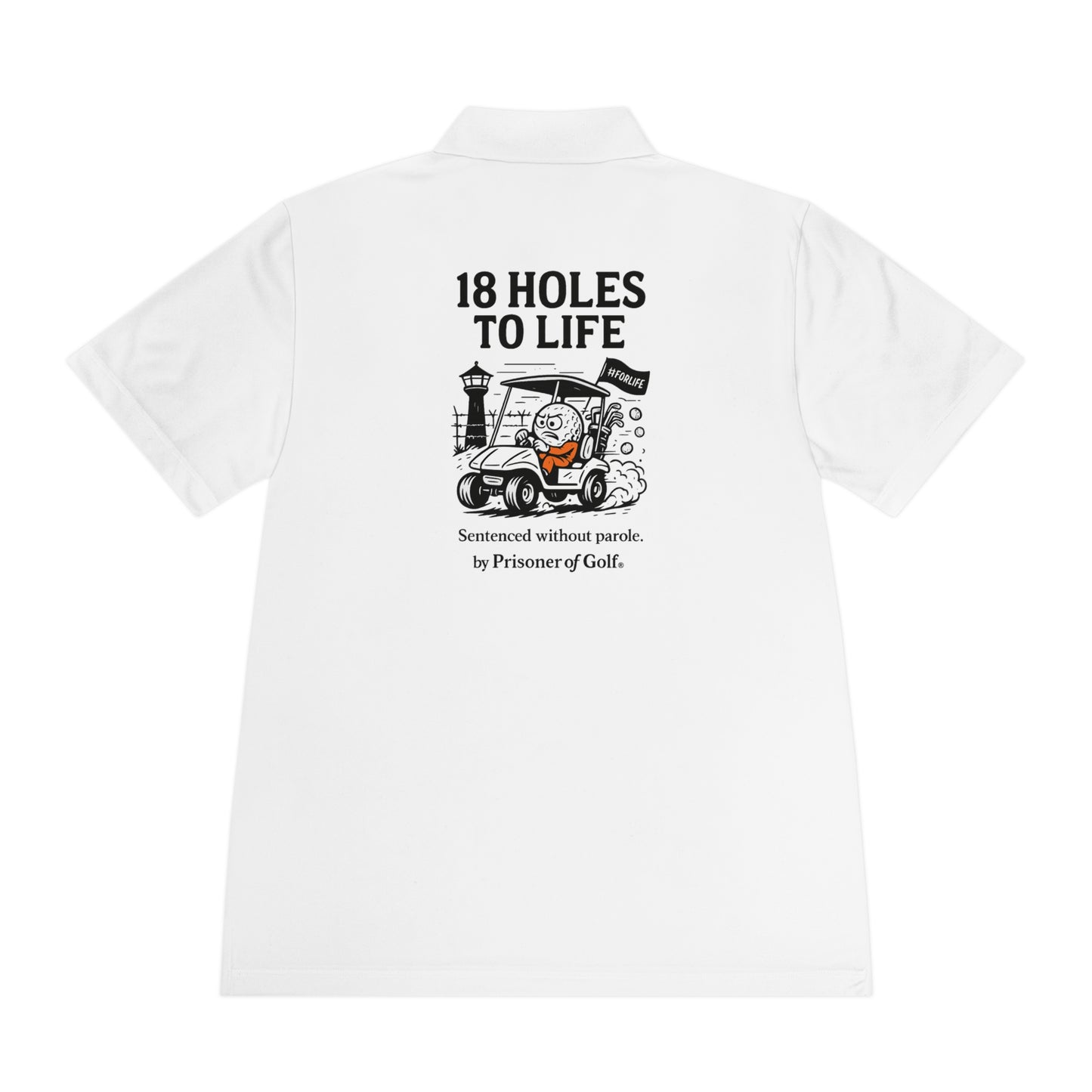 ⛳ 18 Holes to Life – Prisoner of Golf® Performance Polo Shirt (Front & Back Design)