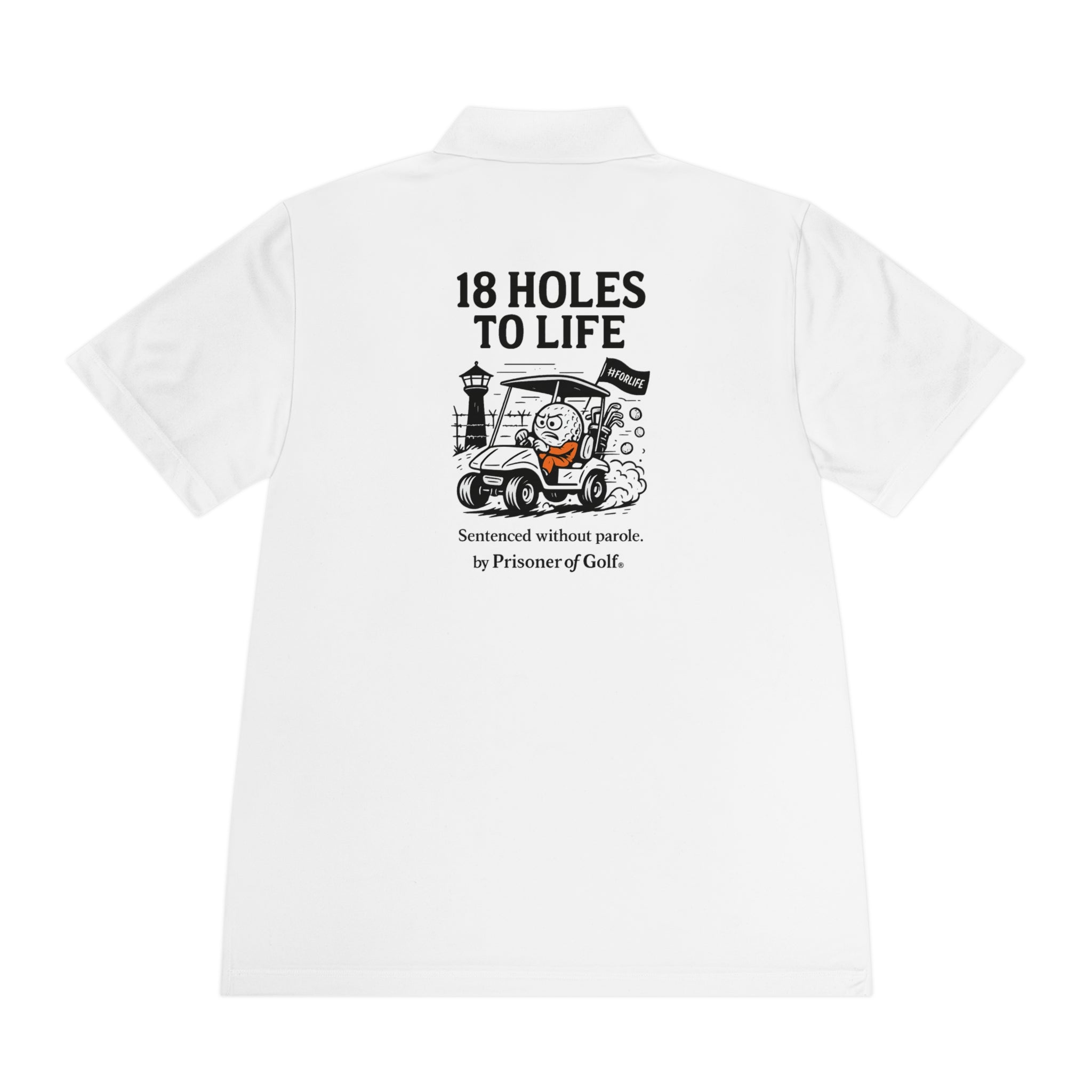 ⛳ 18 Holes to Life – Prisoner of Golf® Performance Polo Shirt (Front & Back Design)