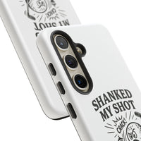 Shanked My Shot, Golf-Themed Phone Case, Funny Golf Gift, Golfer Accessory, Golf Lover's Case, Unique Sports Merchandise