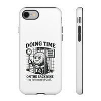 Doing Time on the Back Nine, Golf-Themed Phone Case, Funny Golf Gift, Golfer Accessory, Golf Lover's Case, Unique Sports Merchandise