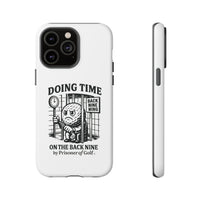 Doing Time on the Back Nine, Golf-Themed Phone Case, Funny Golf Gift, Golfer Accessory, Golf Lover's Case, Unique Sports Merchandise
