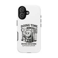 Doing Time on the Back Nine, Golf-Themed Phone Case, Funny Golf Gift, Golfer Accessory, Golf Lover's Case, Unique Sports Merchandise