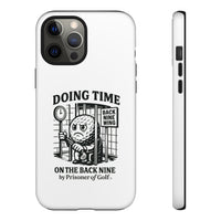 Doing Time on the Back Nine, Golf-Themed Phone Case, Funny Golf Gift, Golfer Accessory, Golf Lover's Case, Unique Sports Merchandise