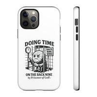 Doing Time on the Back Nine, Golf-Themed Phone Case, Funny Golf Gift, Golfer Accessory, Golf Lover's Case, Unique Sports Merchandise