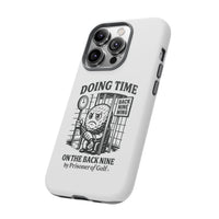 Doing Time on the Back Nine, Golf-Themed Phone Case, Funny Golf Gift, Golfer Accessory, Golf Lover's Case, Unique Sports Merchandise