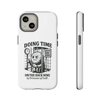 Doing Time on the Back Nine, Golf-Themed Phone Case, Funny Golf Gift, Golfer Accessory, Golf Lover's Case, Unique Sports Merchandise