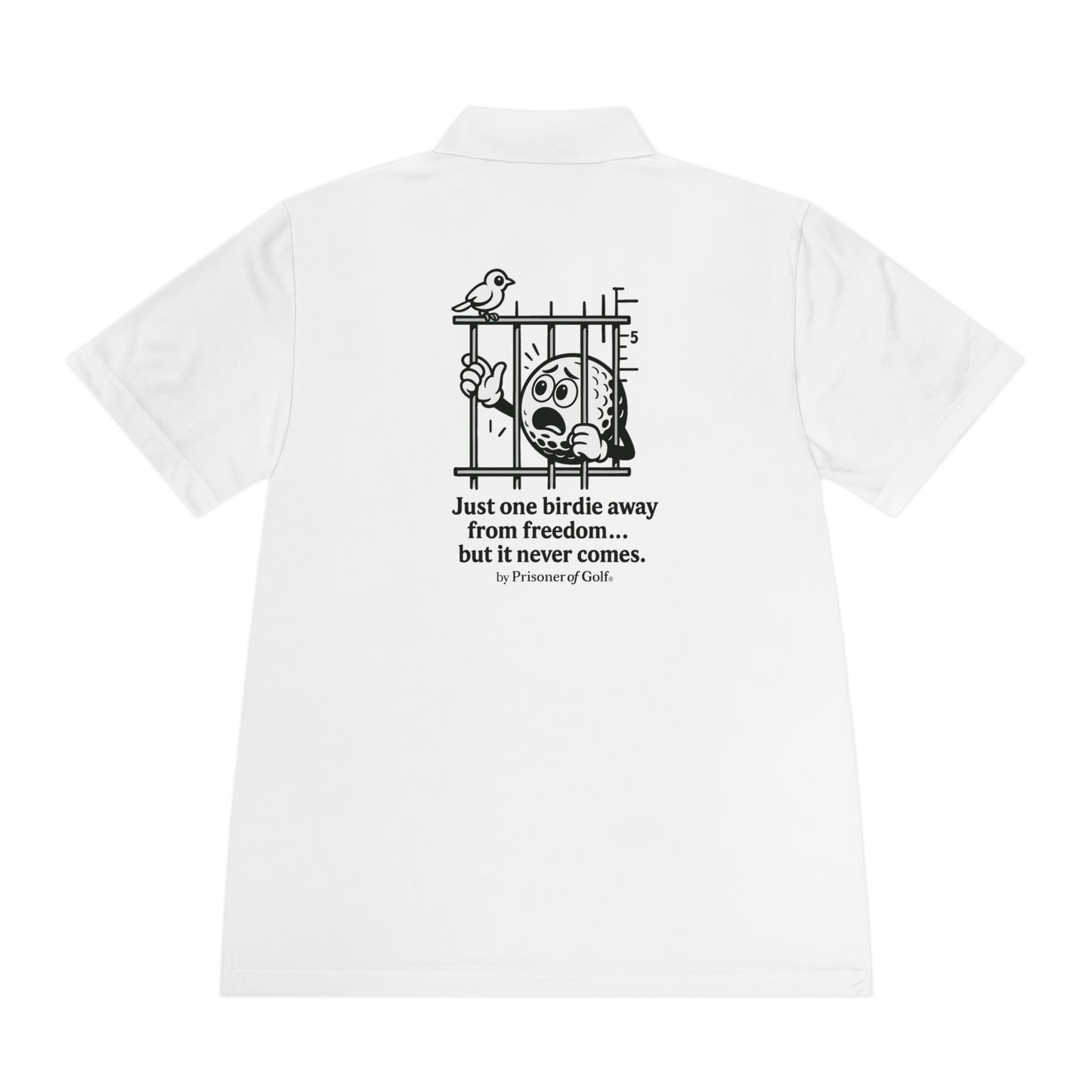 ⛳ 🕊️ Birdie to Freedom – Prisoner of Golf® Performance Polo Shirt (Front & Back Design)