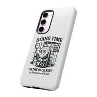 Doing Time on the Back Nine, Golf-Themed Phone Case, Funny Golf Gift, Golfer Accessory, Golf Lover's Case, Unique Sports Merchandise