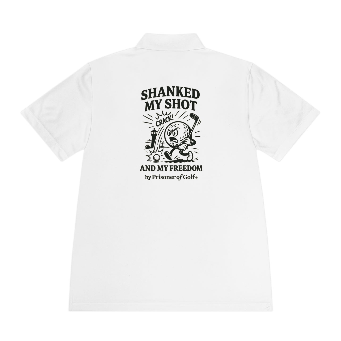 ⛳ 💥 Shanked My Shot – Prisoner of Golf® Performance Polo Shirt (Front & Back Design)
