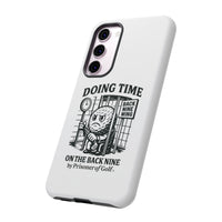 Doing Time on the Back Nine, Golf-Themed Phone Case, Funny Golf Gift, Golfer Accessory, Golf Lover's Case, Unique Sports Merchandise
