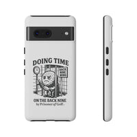 Doing Time on the Back Nine, Golf-Themed Phone Case, Funny Golf Gift, Golfer Accessory, Golf Lover's Case, Unique Sports Merchandise