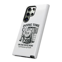 Doing Time on the Back Nine, Golf-Themed Phone Case, Funny Golf Gift, Golfer Accessory, Golf Lover's Case, Unique Sports Merchandise