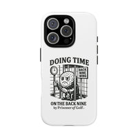 Doing Time on the Back Nine, Golf-Themed Phone Case, Funny Golf Gift, Golfer Accessory, Golf Lover's Case, Unique Sports Merchandise